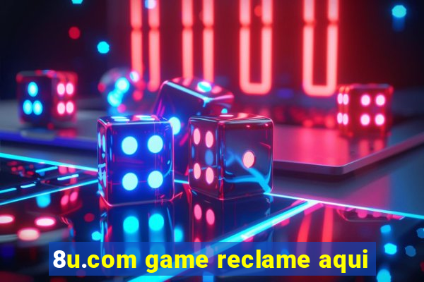 8u.com game reclame aqui